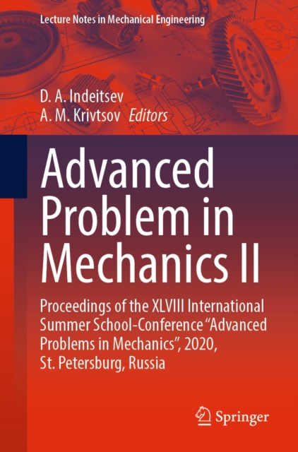 Advanced Problem in Mechanics II : Proceedings of the XLVIII International Summer School-Conference "Advanced Problems in Mechanics", 2020, St. Petersburg, Russia, EPUB eBook