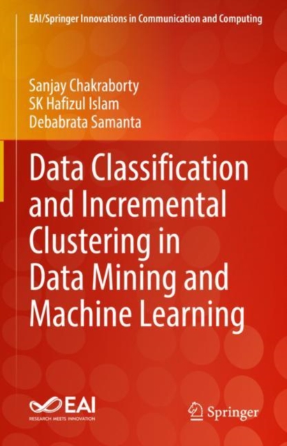 Data Classification and Incremental Clustering in Data Mining and Machine Learning, EPUB eBook