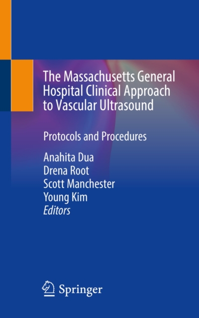 The Massachusetts General Hospital Clinical Approach to Vascular Ultrasound : Protocols and Procedures, EPUB eBook
