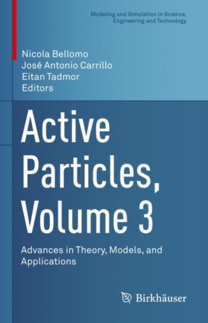Active Particles, Volume 3 : Advances in Theory, Models, and Applications, EPUB eBook