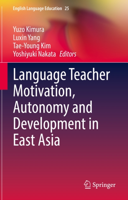 Language Teacher Motivation, Autonomy and Development in East Asia, EPUB eBook