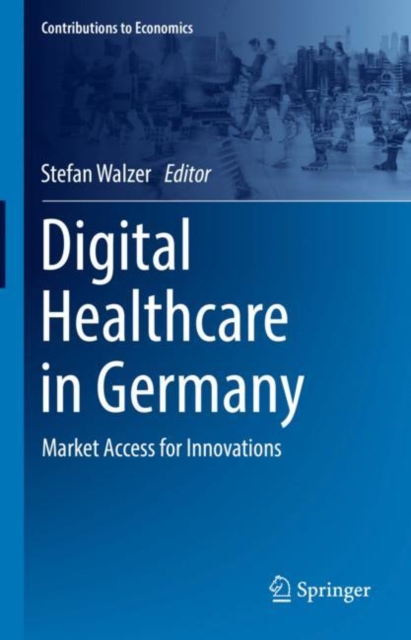Digital Healthcare in Germany : Market Access for Innovations, EPUB eBook