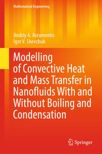 Modelling of Convective Heat and Mass Transfer in Nanofluids with and without Boiling and Condensation, EPUB eBook