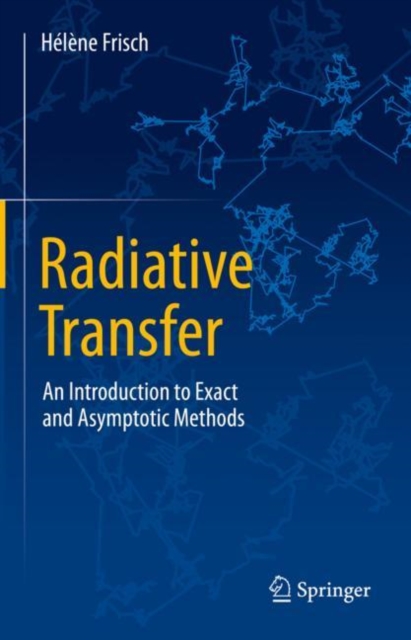Radiative Transfer : An Introduction to Exact and Asymptotic Methods, EPUB eBook