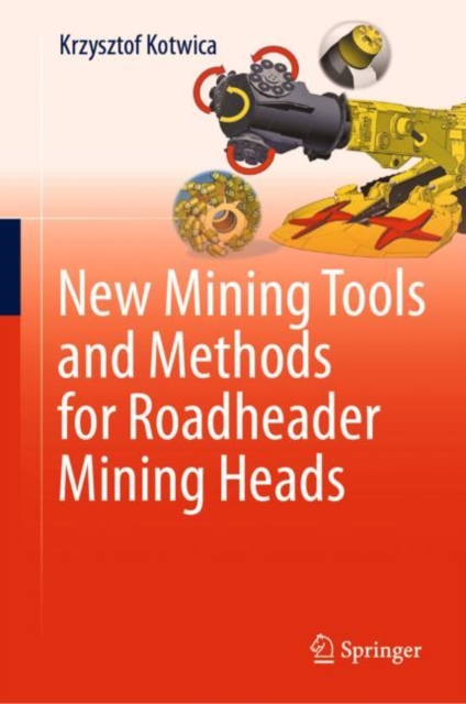New Mining Tools and Methods for Roadheader Mining Heads, EPUB eBook