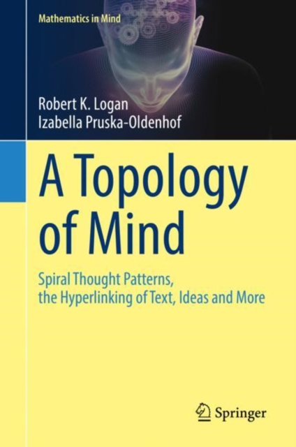 A Topology of Mind : Spiral Thought Patterns, the Hyperlinking of Text, Ideas and More, EPUB eBook