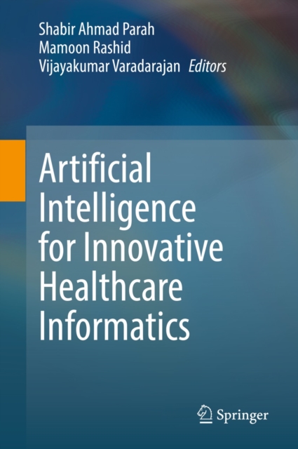 Artificial Intelligence for Innovative Healthcare Informatics, EPUB eBook