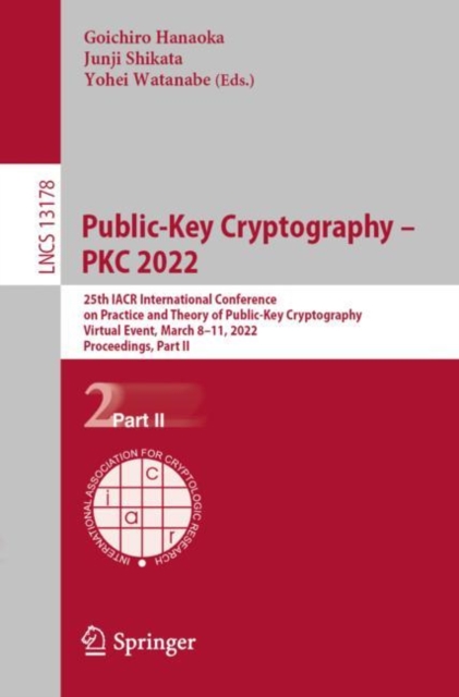 Public-Key Cryptography - PKC 2022 : 25th IACR International Conference on Practice and Theory of Public-Key Cryptography, Virtual Event, March 8-11, 2022, Proceedings, Part II, EPUB eBook