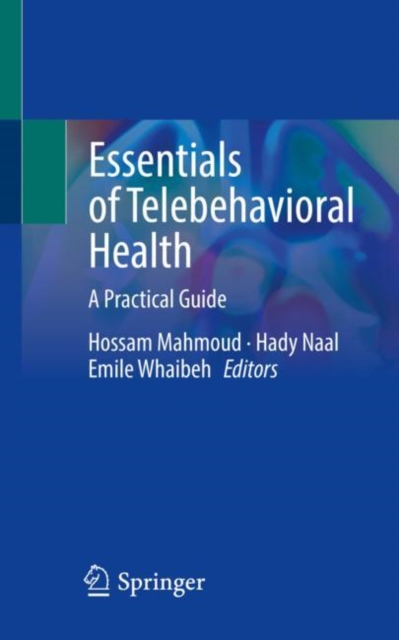 Essentials of Telebehavioral Health : A Practical Guide, EPUB eBook