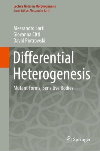 Differential Heterogenesis : Mutant Forms, Sensitive Bodies, EPUB eBook