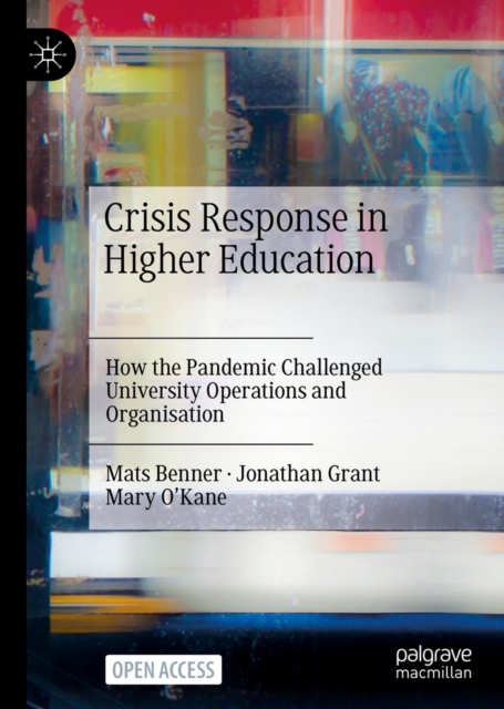 Crisis Response in Higher Education : How the Pandemic Challenged University Operations and Organisation, EPUB eBook