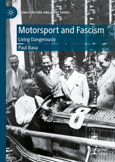Motorsport and Fascism : Living Dangerously, EPUB eBook