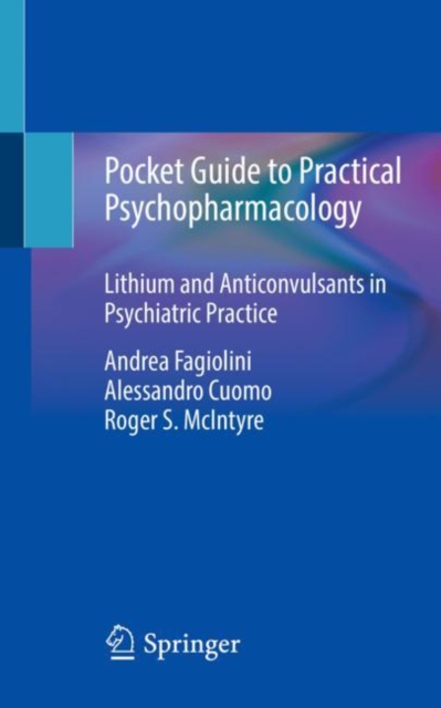 Pocket Guide to Practical Psychopharmacology : Lithium and Anticonvulsants in Psychiatric Practice, EPUB eBook