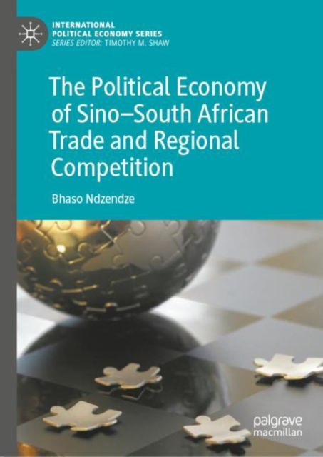 The Political Economy of Sino-South African Trade and Regional Competition, EPUB eBook