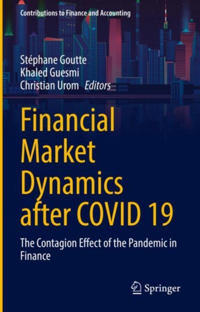 Financial Market Dynamics after COVID 19 : The Contagion Effect of the Pandemic in Finance, EPUB eBook