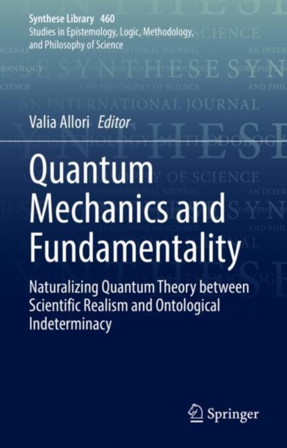 Quantum Mechanics and Fundamentality : Naturalizing Quantum Theory between Scientific Realism and Ontological  Indeterminacy, EPUB eBook