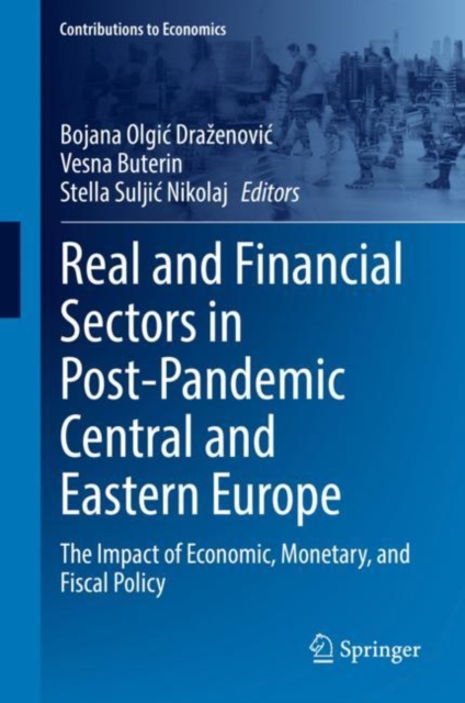 Real and Financial Sectors in Post-Pandemic Central and Eastern Europe : The Impact of Economic, Monetary, and Fiscal Policy, EPUB eBook