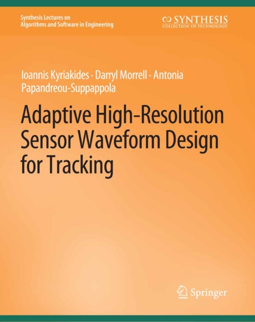 Adaptive High-Resolution Sensor Waveform Design for Tracking, PDF eBook