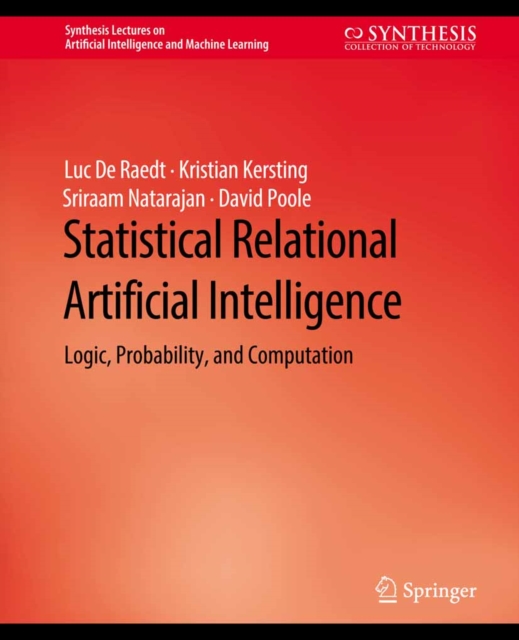 Statistical Relational Artificial Intelligence : Logic, Probability, and Computation, PDF eBook