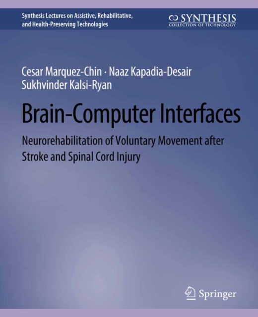 Brain-Computer Interfaces : Neurorehabilitation of Voluntary Movement after Stroke and Spinal Cord Injury, PDF eBook