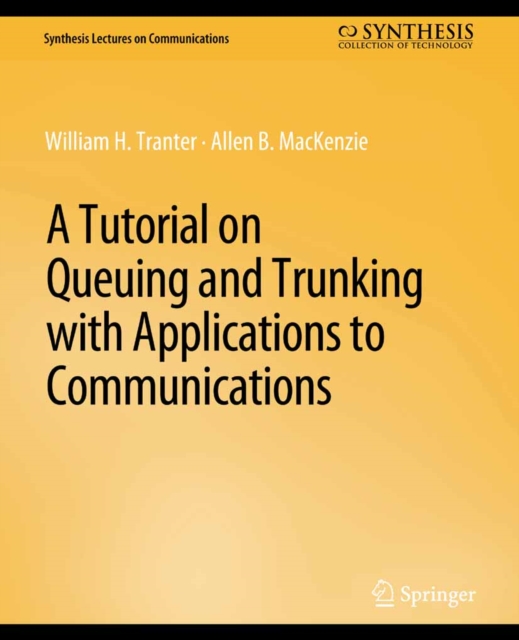 A Tutorial on Queuing and Trunking with Applications to Communications, PDF eBook
