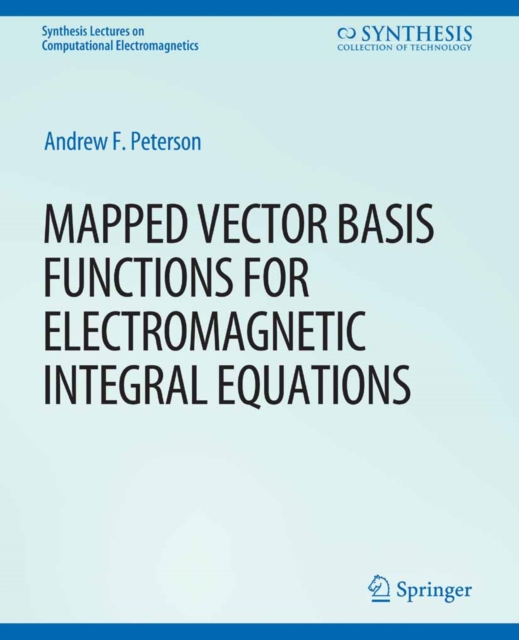 Mapped Vector Basis Functions for Electromagnetic Integral Equations, PDF eBook