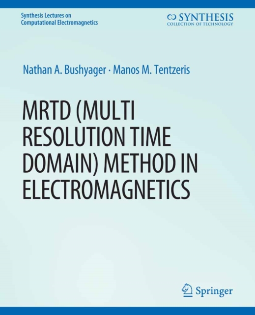 MRTD (Multi Resolution Time Domain) Method in Electromagnetics, PDF eBook