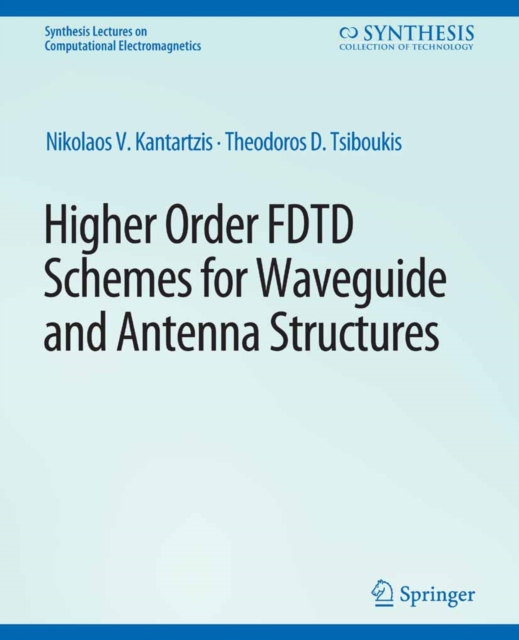 Higher-Order FDTD Schemes for Waveguides and Antenna Structures, PDF eBook