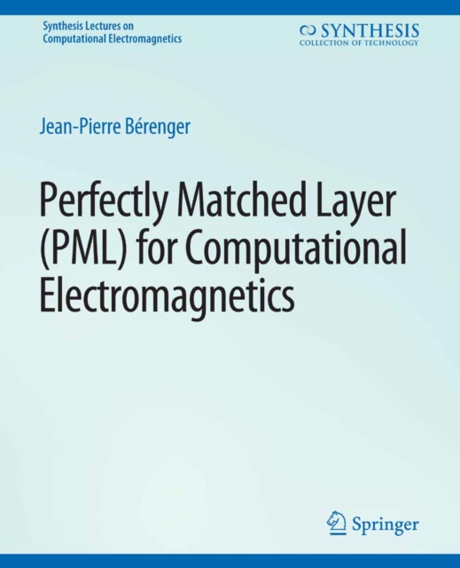 Perfectly Matched Layer (PML) for Computational Electromagnetics, PDF eBook