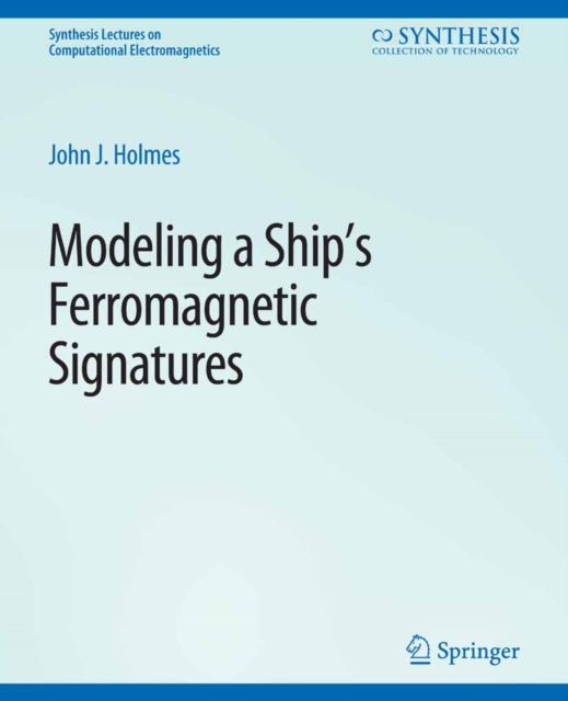 Modeling a Ship's Ferromagnetic Signatures, PDF eBook