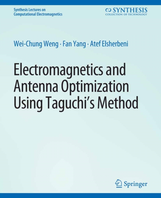Electromagnetics and Antenna Optimization using Taguchi's Method, PDF eBook