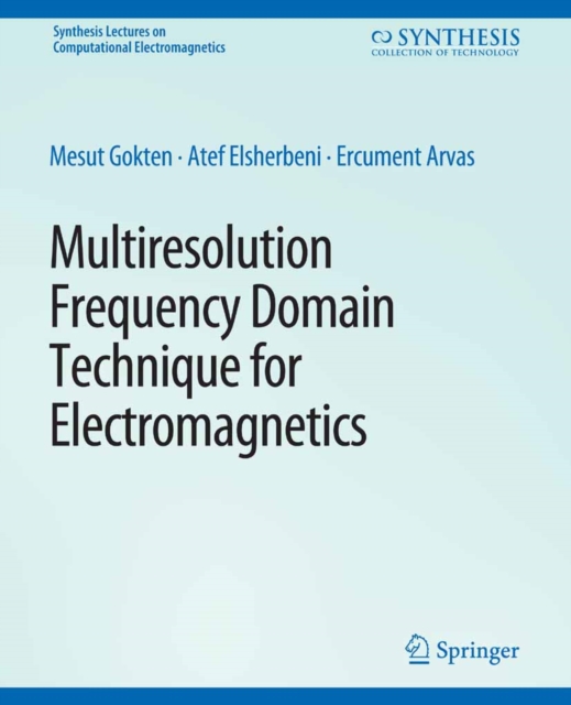 Multiresolution Frequency Domain Technique for Electromagnetics, PDF eBook