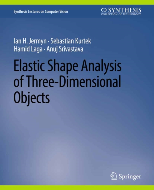 Elastic Shape Analysis of Three-Dimensional Objects, PDF eBook