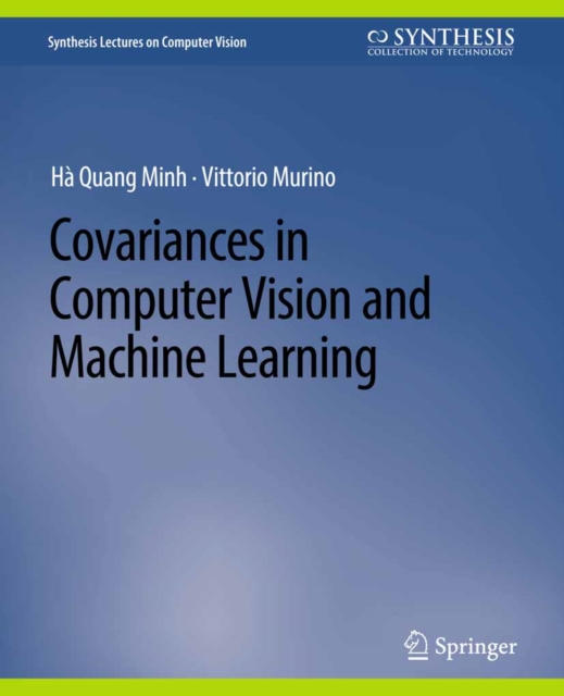 Covariances in Computer Vision and Machine Learning, PDF eBook