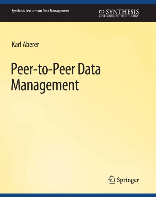 Peer-to-Peer Data Management : For Clouds and Data-Intensive and Scalable Computing Environments, PDF eBook