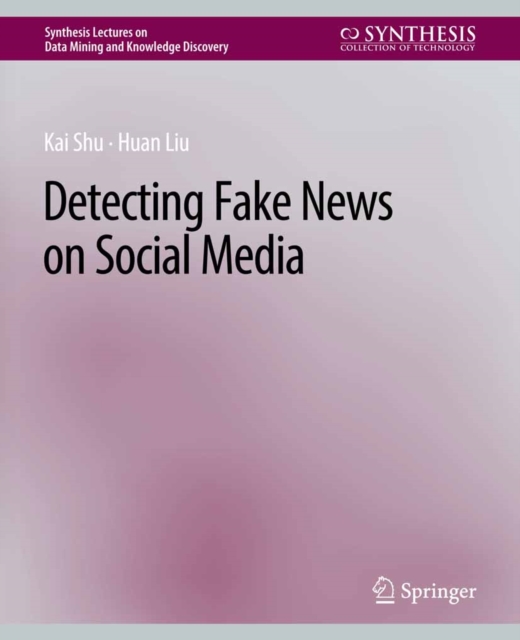 Detecting Fake News on Social Media, PDF eBook