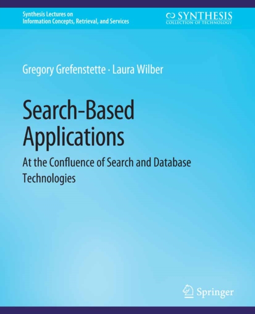 Search-Based Applications : At the Confluence of Search and Database Technologies, PDF eBook