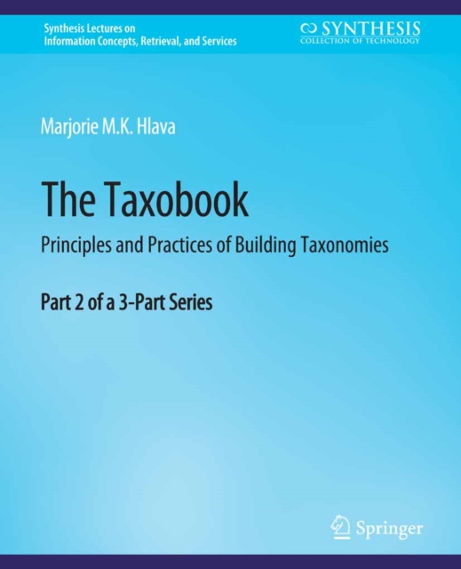 The Taxobook : Principles and Practices of Building Taxonomies, Part 2 of a 3-Part Series, PDF eBook