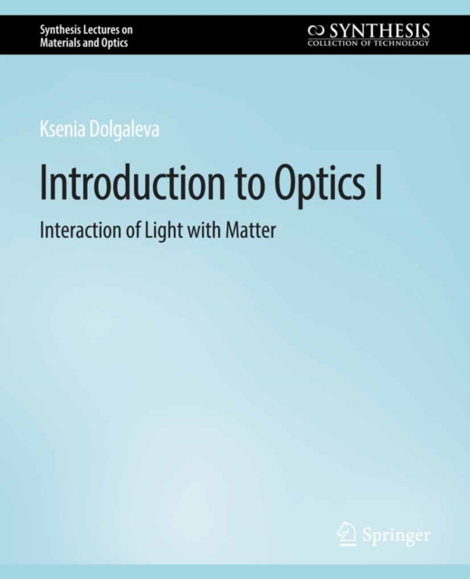 Introduction to Optics I : Interaction of Light with Matter, PDF eBook