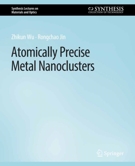 Atomically Precise Metal Nanoclusters, PDF eBook