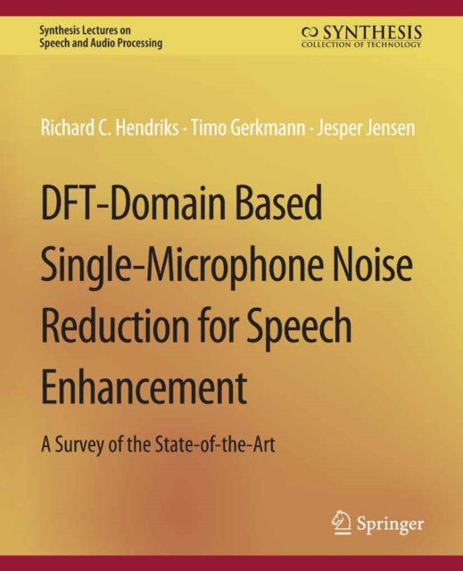 DFT-Domain Based Single-Microphone Noise Reduction for Speech Enhancement, PDF eBook