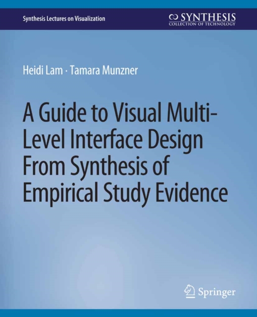 A Guide to Visual Multi-Level Interface Design From Synthesis of Empirical Study Evidence, PDF eBook