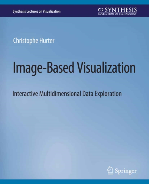 Image-Based Visualization : Interactive Multidimensional Data Exploration, PDF eBook