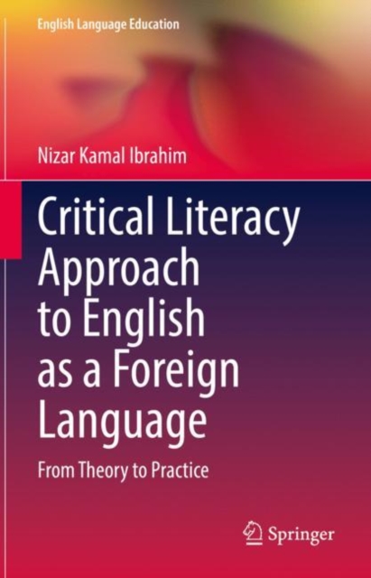 Critical Literacy Approach to English as a Foreign Language : From Theory to Practice, EPUB eBook