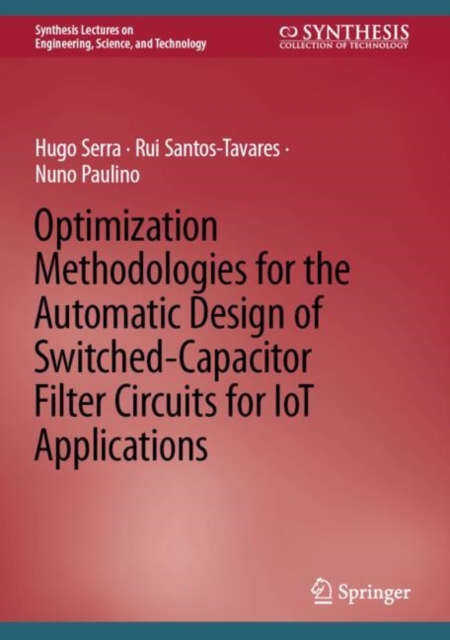 Optimization Methodologies for the Automatic Design of Switched-Capacitor Filter Circuits for IoT Applications, EPUB eBook