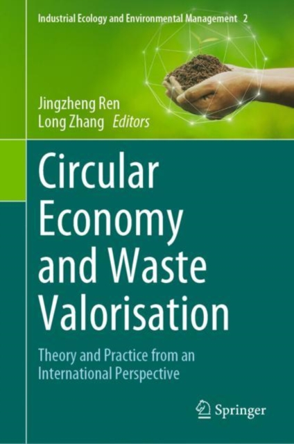 Circular Economy and Waste Valorisation : Theory and Practice from an International Perspective, EPUB eBook