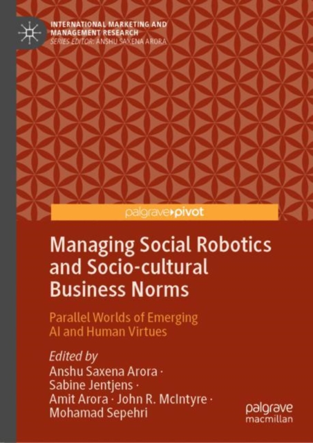 Managing Social Robotics and Socio-cultural Business Norms : Parallel Worlds of Emerging AI and Human Virtues, EPUB eBook