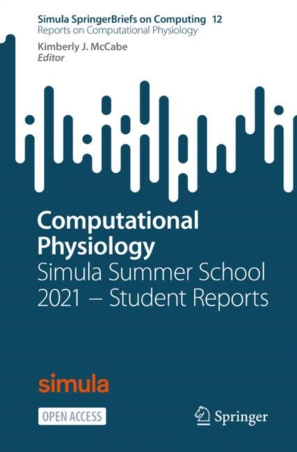 Computational Physiology : Simula Summer School 2021 - Student Reports, PDF eBook