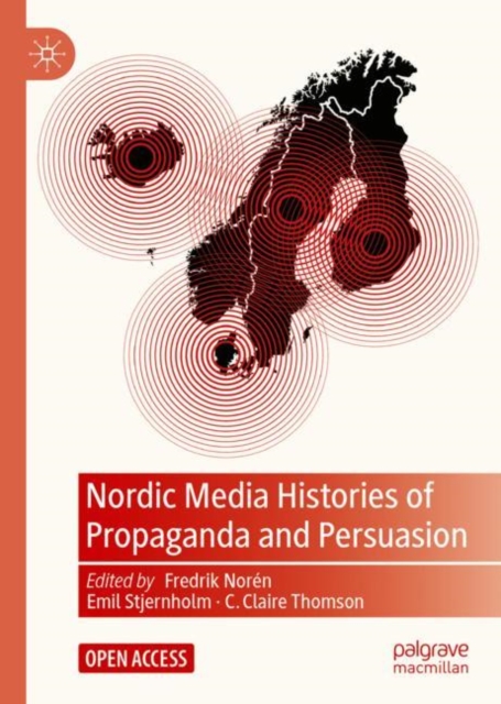 Nordic Media Histories of Propaganda and Persuasion, EPUB eBook