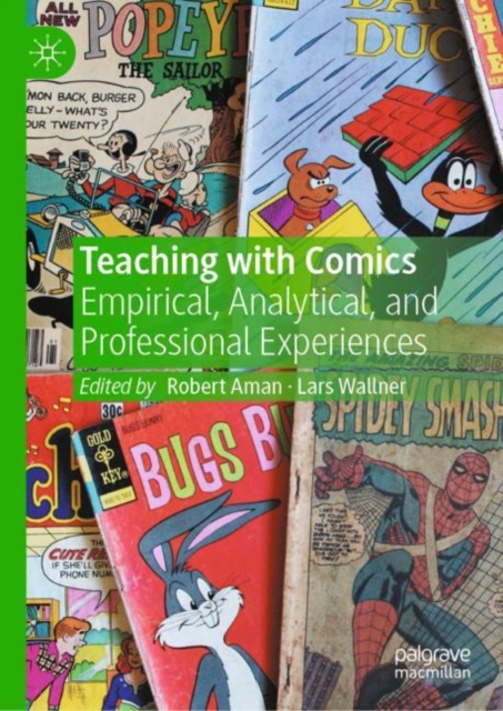 Teaching with Comics : Empirical, Analytical, and Professional Experiences, EPUB eBook